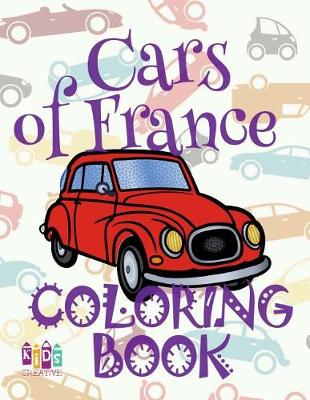 Cover of ✌ Cars of France ✎ Adult Coloring Book Car ✎ Colouring Books Adults ✍ (Coloring Book Expert) Magic Coloring Book