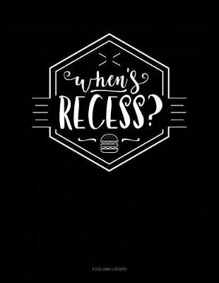 Cover of When's Recess?