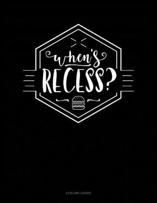 Book cover for When's Recess?