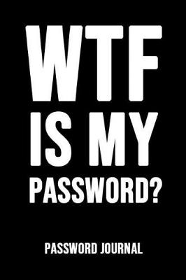 Book cover for WTF Is My Password