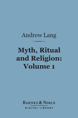 Book cover for Myth, Ritual and Religion, Volume 1 (Barnes & Noble Digital Library)