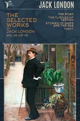 Cover of The Selected Works of Jack London, Vol. 06 (of 13)