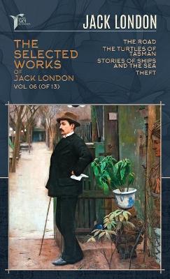 Cover of The Selected Works of Jack London, Vol. 06 (of 13)