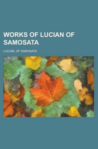 Cover of Works of Lucian of Samosata Volume 03