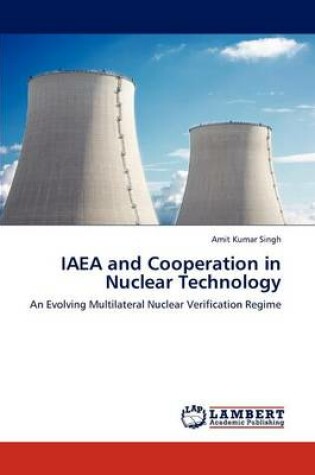 Cover of IAEA and Cooperation in Nuclear Technology