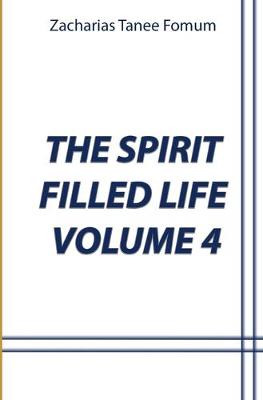 Book cover for The Spirit Filled Life (Volume 4)