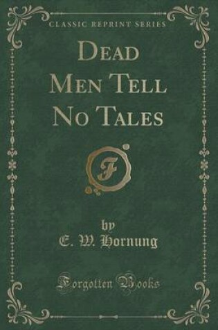 Cover of Dead Men Tell No Tales (Classic Reprint)