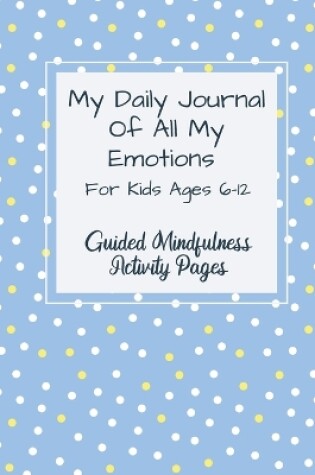 Cover of My Daily Journal Of All My Emotions