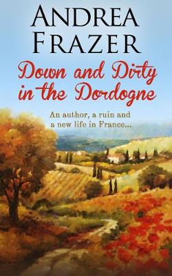 Book cover for Down and Dirty in the Dordogne