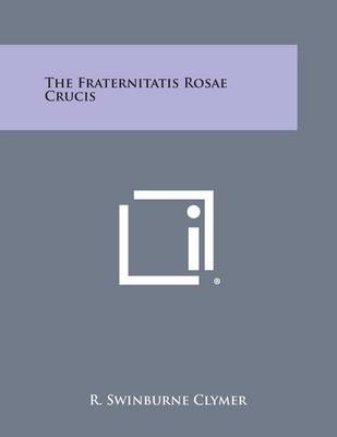 Book cover for The Fraternitatis Rosae Crucis