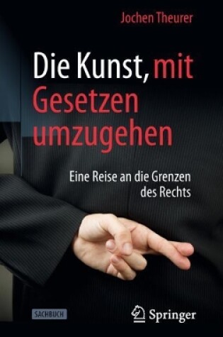 Cover of Die Kunst, Mit Gesetzen Umzugehen