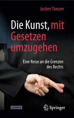 Book cover for Die Kunst, Mit Gesetzen Umzugehen