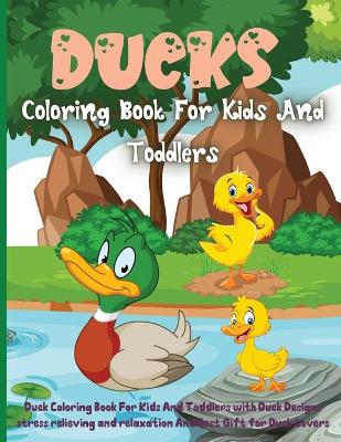 Book cover for Ducks Coloring Book For Kids And Toddlers