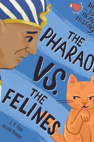 Cover of The Pharaoh vs. the Felines