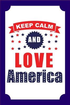 Book cover for Keep Calm And LOVE America