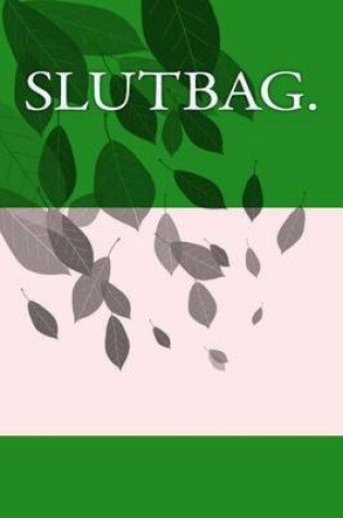 Cover of Slutbag.