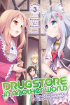 Book cover for Drugstore in Another World: The Slow Life of a Cheat Pharmacist (Manga) Vol. 3