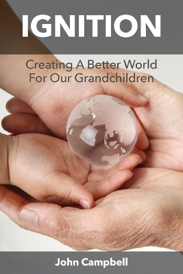 Book cover for Ignition: Creating a Better World for Our Grandchildren