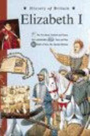 Cover of History of Britain Topic Books: Elizabeth I Paperback