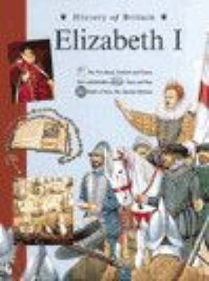 Book cover for History of Britain Topic Books: Elizabeth I Paperback