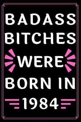 Book cover for Badass Bitches Were Born in 1984