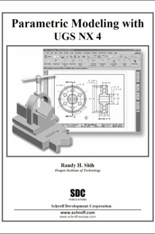 Cover of Parametric Modeling with UGS NX 4