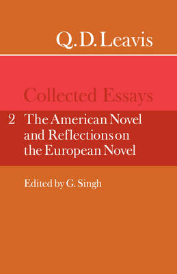 Book cover for Q. D. Leavis: Collected Essays: Volume 2, The American Novel and Reflections on the European Novel