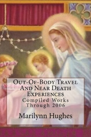 Cover of Out-Of-Body Travel And Near Death Experiences