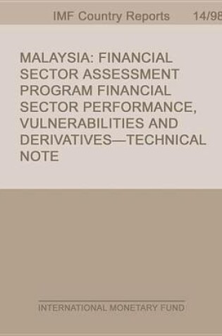Cover of Malaysia: Financial Sector Assessment Program Financial Sector Performance, Vulnerabilities and Derivatives-Technical Note