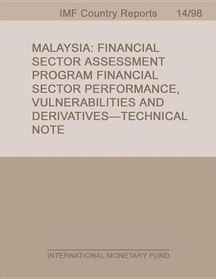 Book cover for Malaysia: Financial Sector Assessment Program Financial Sector Performance, Vulnerabilities and Derivatives-Technical Note