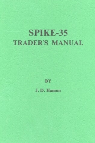 Cover of The Spike-35 Trader's Manual