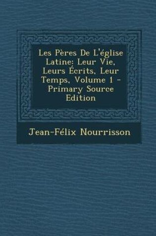 Cover of Les Peres de L'Eglise Latine