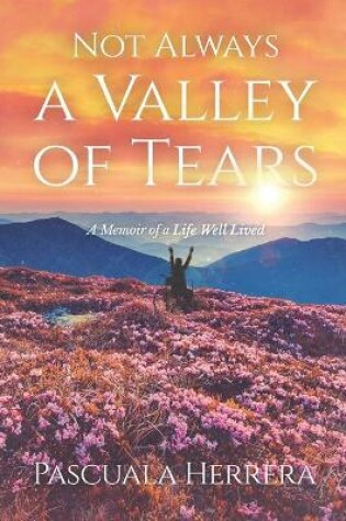 Cover of Not Always a Valley of Tears