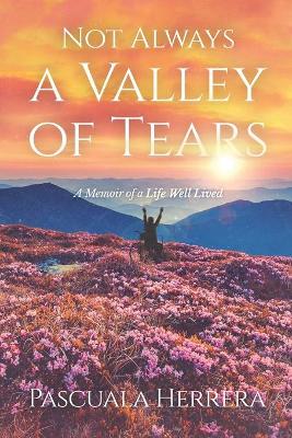 Book cover for Not Always a Valley of Tears