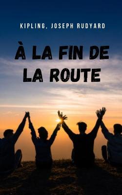 Book cover for À la fin de la route