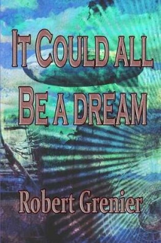 Cover of It Could All Be a Dream