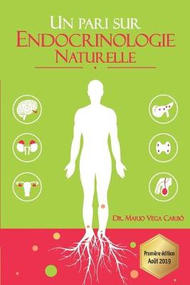 Book cover for Un pari sur Endocrinologie Naturelle