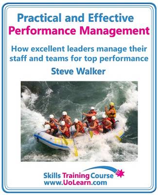 Book cover for Practical and Effective Performance Management - How Excellent Leaders Manage and Improve Their Staff, Employees and Teams by Evaluation, Appraisal and Leadership for Top Performance and Career Develo