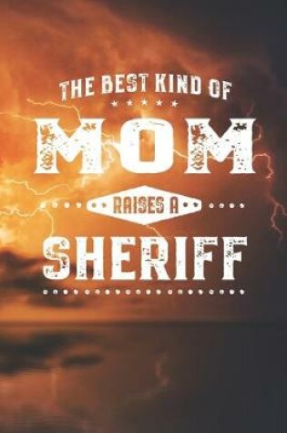 Cover of The Best Kind Of Mom Raises A Sheriff