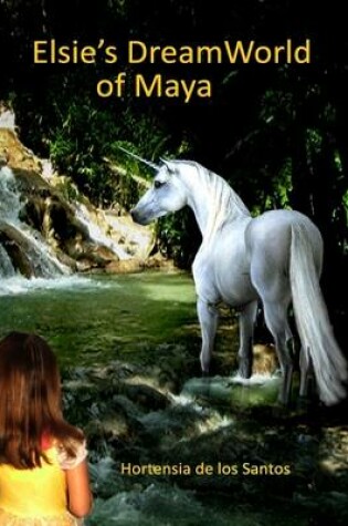 Cover of Elsie's DreamWorld of Maya