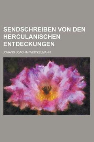 Cover of Sendschreiben Von Den Herculanischen Entdeckungen