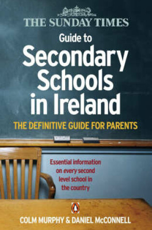 Cover of The "Sunday Times" Guide to Secondary Schools in Ireland