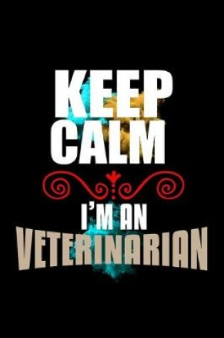 Cover of Keep calm. I'm a veterinarian