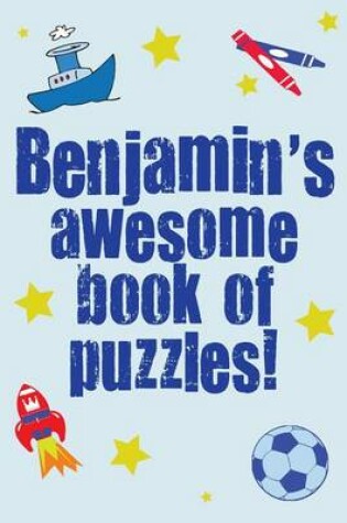 Cover of Benjamin's Awesome Book Of Puzzles!