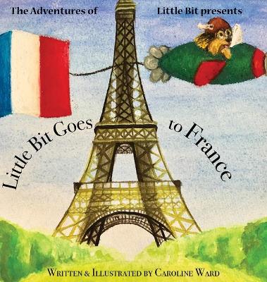 Cover of Little Bit Goes to France