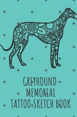 Cover of Greyhound Memorial Tattoo Sketch Book