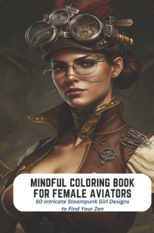 Cover of Mindful Coloring Book for Female Aviators