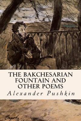 Book cover for The Bakchesarian Fountain and Other Poems