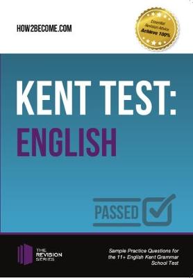 Book cover for Kent Test: English - Guidance and Sample Questions and Answers for the 11+ English Kent Test