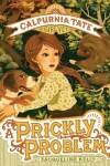 Book cover for A Prickly Problem: Calpurnia Tate, Girl Vet